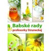 Babské rady profesorky Struneckej - Anna Strunecká