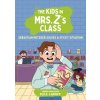 The Kids in Mrs. Z's Class: Sebastian Metzger Solves a Sticky Situation