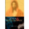 Jesus and Philosophy