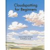 Cloudspotting For Beginners (William Grill)(Pevná)