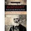 Igazságot Magyarországnak! - A trianoni békeszerződés következményeinek ismertetése és bírálata