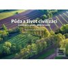 Půda a život civilizací… (Václav Cílek)