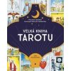 Velká kniha tarotu - Průvodce výkladem tarotových karet pro začátečníky - Sam Magdaleno