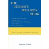 Ultimate Wellness Book (Sherman A Moss)(Brožovaná)