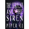 Serpent and the Siren - Piper CJ