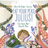 Eat Your Peas, Julius!: Even Caesar Must Clean His Plate (Bridges Shirin Yim)