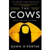 Dawn O'Porter - Cows