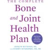 The Complete Bone and Joint Health Plan