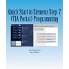 Quick Start to Programming in Siemens Step 7 (TIA Portal)
