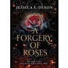 A Forgery of Roses - Jessica S. Olson, Harper Collins
