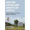 Hosting States and Unsettled Guests: Eritrean Refugees in a Time of Migration Deterrence (Riggan Jennifer)