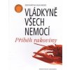 Vládkyně všech nemocí