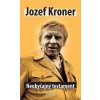 Neobyčajný testament - Jozef Kroner