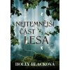 Nejtemnější část lesa - Black Holly