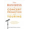 This Business of Concert Promotion and Touring