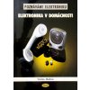Elektronika v domácnosti - Václav Malina