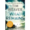 What Remains - Tim Weaver