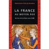 La France Au Moyen Age: de L'An Mil a la Peste Noire (1348) (Marie-Anne Polo De Beaulieu)()