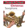 Three's A Crowd: Christmas Saxophone