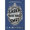 Láska bude naše smrt - Caimh McDonnell
