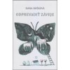 Odprevadiť záveje - Hana Košková