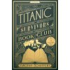 The Titanic Survivors Book Club (MR EXP) - Timothy Schaffert