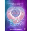Miłość duszy. Żyj miłością, którą zaplanowałeś, zanim się urodziłeś