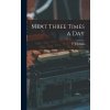 Meat Three Times a Day (Schlink F. J. (Frederick John) 1891)
