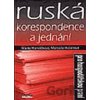 Ruská korespondence a jednání pro hospodářskou praxi - Horvátová, Marie; Hutarová, Marcela