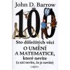 John D. Barrow: Sto důležitých věcí o umění a matematice, které nevíte - a ani nevíte, že je nevíte