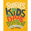 Stories for Kids Who Dare to Be Different: True Tales of Amazing People Who Stood Up and Stood Out (Ben Brooks,Quinton Wintor)(Pevná)