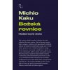 Božská rovnice - Michio Kaku