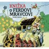 Audiokniha: Sekora Ondřej • Knižka o Ferdovi Mravcovi / Čítajú Juraj Kemka, František Kovár, Juraj Loj (MP3-CD)