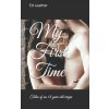 My First Time: Tales of an 18 Year Old Virgin (Ed Leather)(Brožovaná)