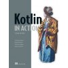KOTLIN IN ACTION E02 (ELIZAROV ROMAN)(Brožovaná)