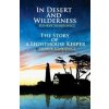 In Desert and Wilderness, The Story of a Lighthouse Keeper