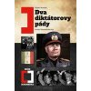 Dva diktátorovy pády - Robert Kvaček