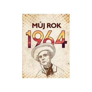 Můj rok 1964 - BIZBOOKS