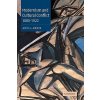 Modernism and Cultural Conflict, 1880 1922