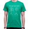 Fajntričko Tričko - I´ve got your back, Farba zelená, Strih/ Variant Pánsky/UNISEX