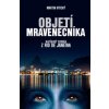 Objetí mravenečníka - Martin Vitický