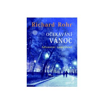 Očekávání Vánoc - Richard Rohr