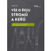 Vše o řezu stromů a keřů