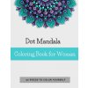 Dot Mandala Coloring Book for Women: 50 Pieces to color yourself - Point Painting - Mandala Coloring Book for Adults with Dots