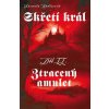 Meč skřetího krále II: Ztracený amulet - Jiřina Kadlecová
