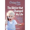 Chicken Soup for the Soul: The Advice That Changed My Life: 101 Stories of Epiphanies and Wise Words (Newmark Amy)
