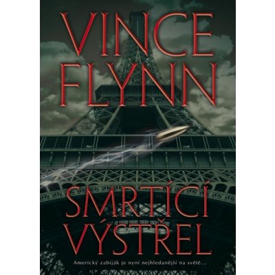 Smrtící výstřel - Vince Flynn