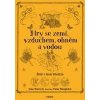 Hry se zemí vzduchem ohněm a vodou Živly v lesní škol c e - Woroll Jane