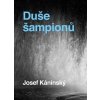 Duše šampionů - Josef Káninský
