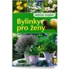 KNIHA Bylinky pro ženy (Heide Fischer)